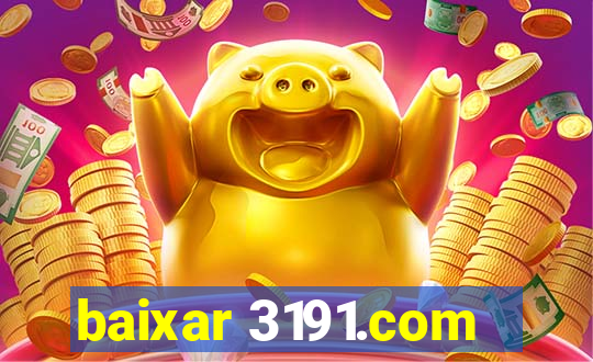 baixar 3191.com